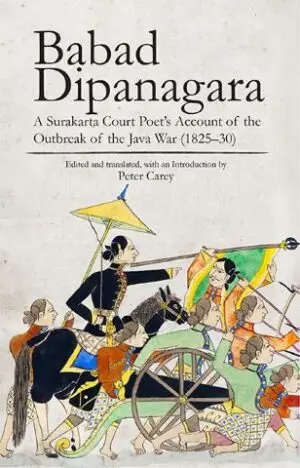 M09 - Bapad Dipanagara: An Account of the Outbreak of the Java War (1825 – 1830)