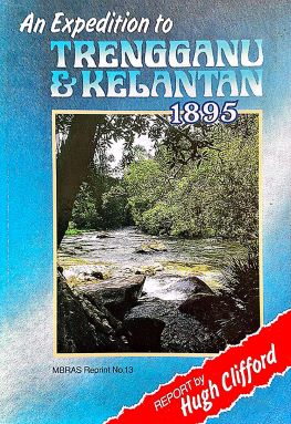 R13 - An Expedition to Trengganu and Kelantan (previously published in JMBRAS Volume XXXIV Part 1 1961)