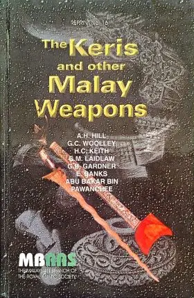 Reprint 16 ; The Keris and other Malay Weapons