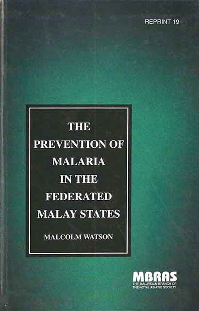 R19 - The Prevention of Malaria in the Federated Malay States